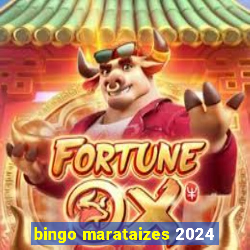 bingo marataizes 2024